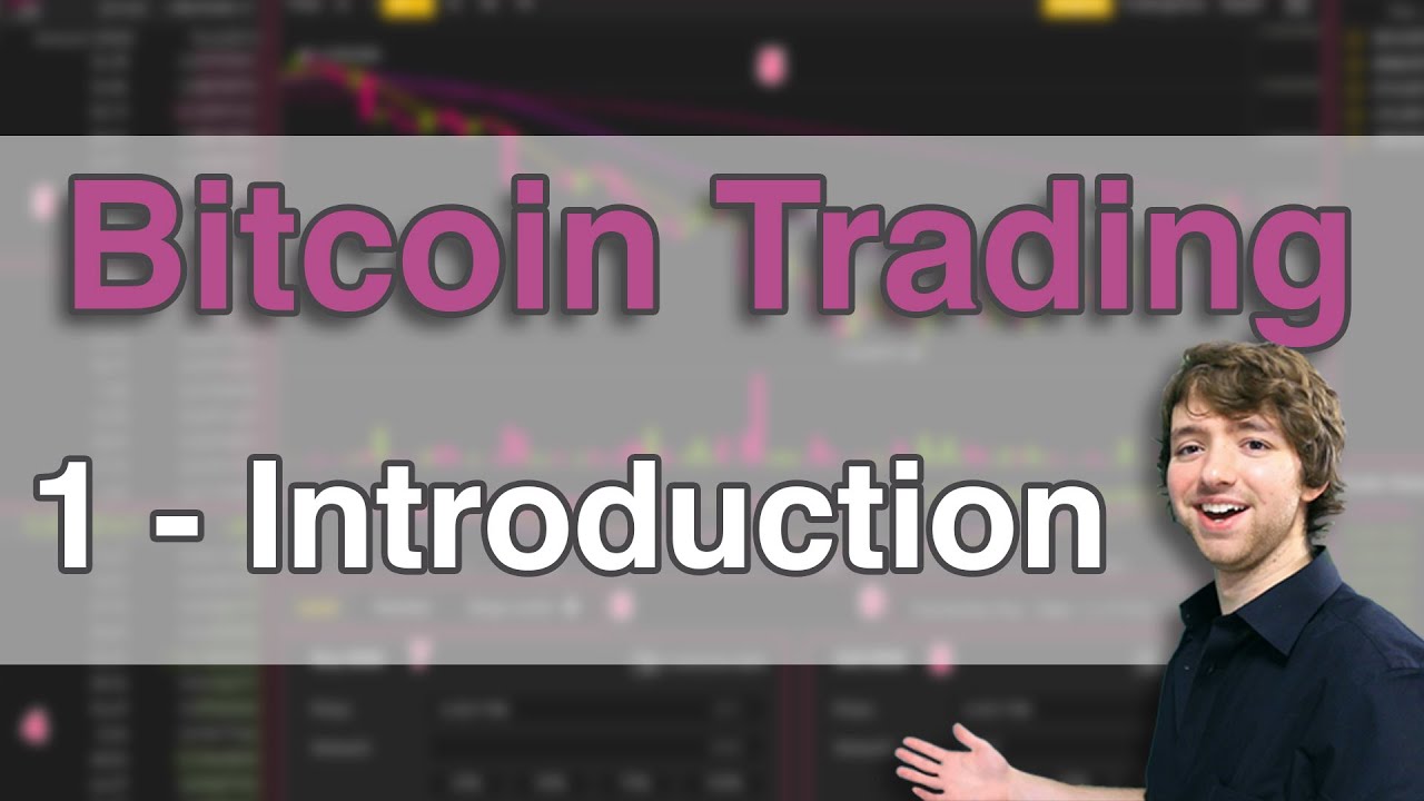 Bitcoin Trading Tutorial 1 – Bitcoin Trading for Beginners