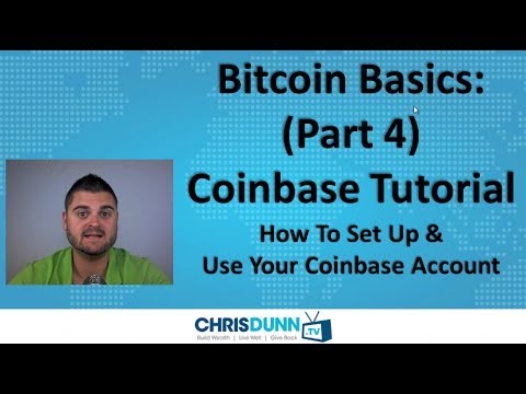 Bitcoin Basics (Part 4) – “Coinbase Tutorial”