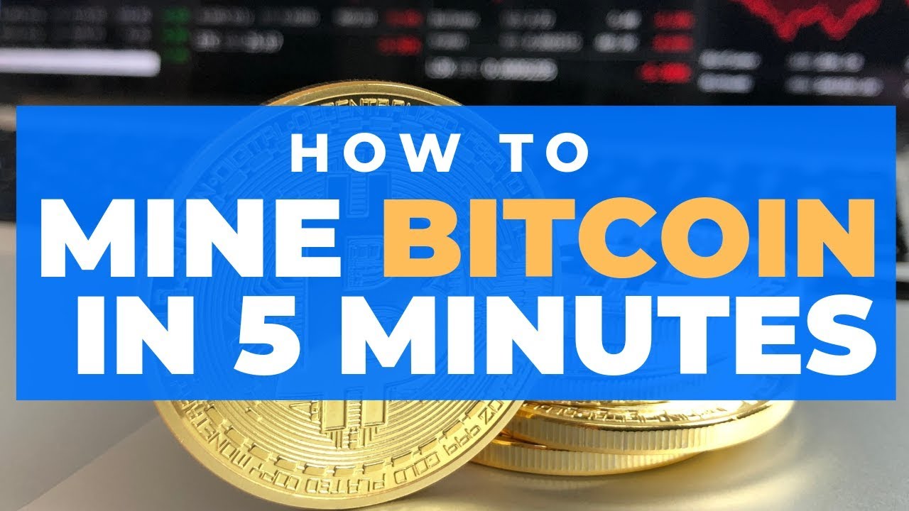 HOW TO MINE BITCOIN IN 5 MINUTES AS A BEGINNER