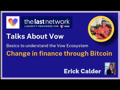 Part1  Basics to understand the Vow Ecosystem – Change in finance through Bitcoin