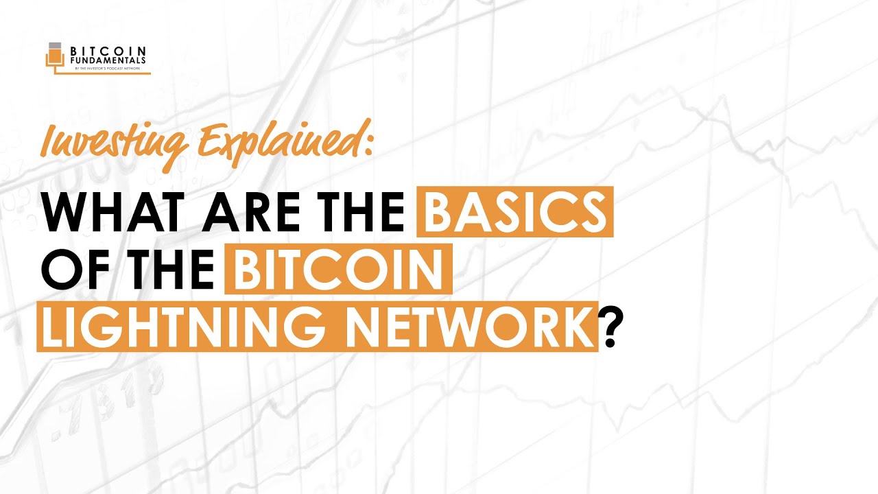 Explained: What Are The Basics Of The Bitcoin Lightning Network?