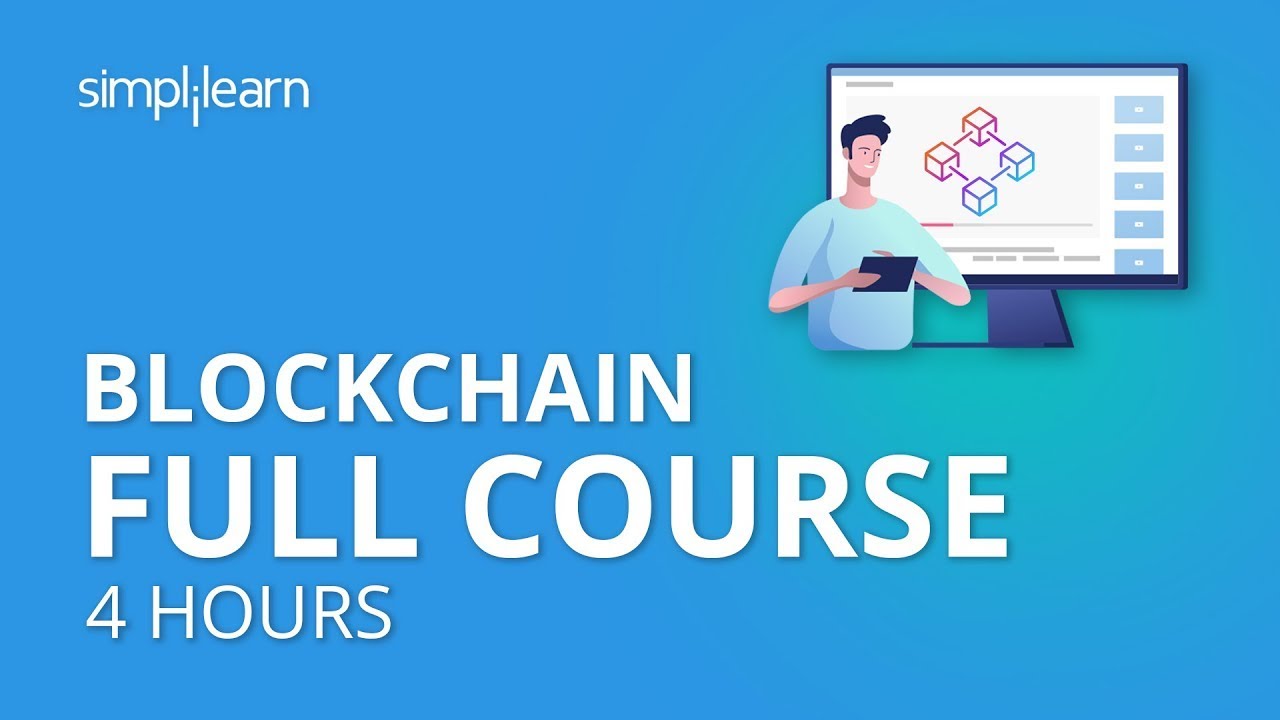 Blockchain Full Course – 4 Hours | Blockchain Tutorial |Blockchain Technology Explained |Simplilearn