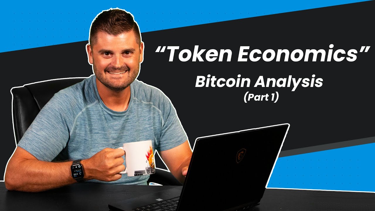 “Token Economics” – Bitcoin Fundamental Analysis (Part 1)