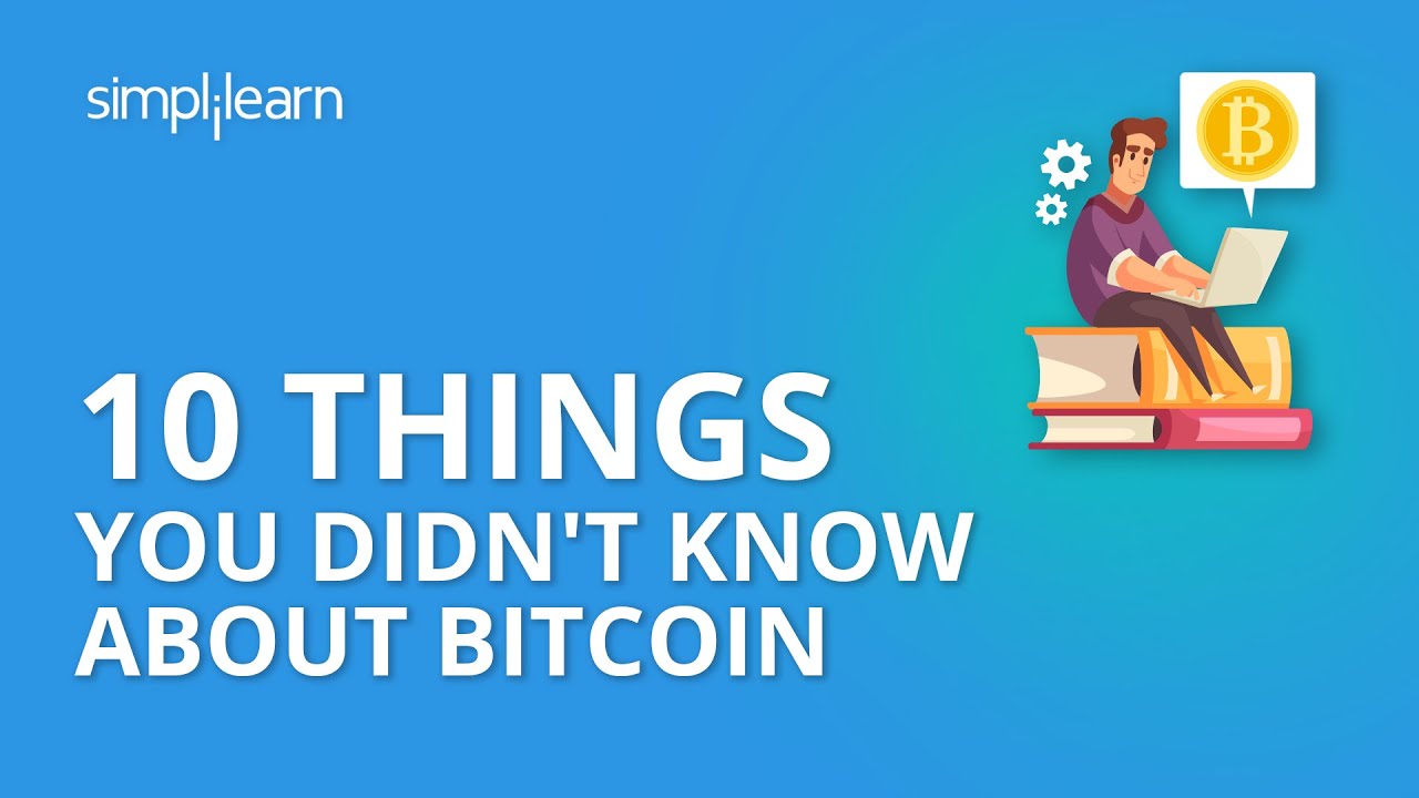 10 Things You Didn’t Know About Bitcoin | Bitcoin Amazing Facts | Bitcoin Facts 2018 | Simplilearn