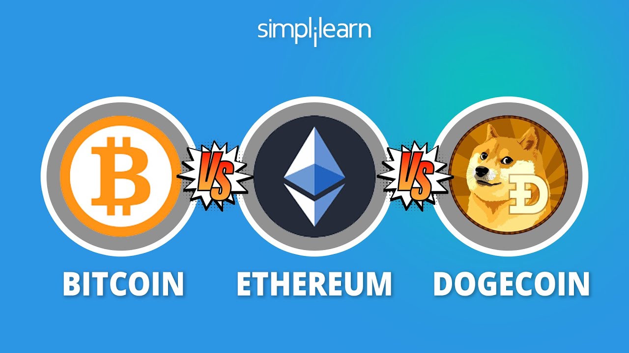 Bitcoin vs Ethereum vs Dogecoin: What’s The Difference? | Cryptocurrency Explained | Simplilearn