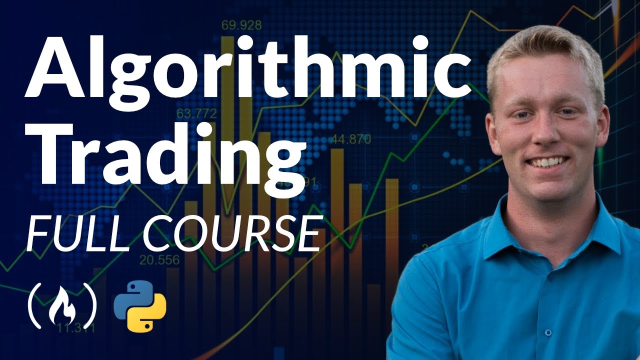 Algorithmic Trading Using Python – Full Course