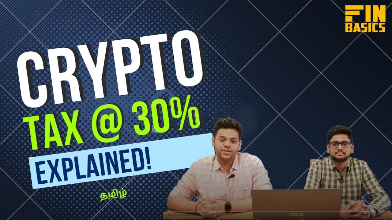 CRYPTO TAX – Explained in Tamil | Bitcoin, Ethereum, NFT, Digital Assets | 30% Tax | Budget Update|