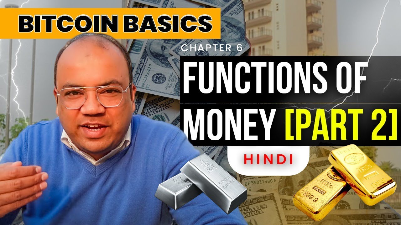 Ch. 6: FUNCTIONS OF MONEY (PART 2) – Bitcoin Basics