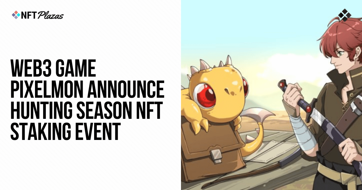 Web3 Game Pixelmon Announce Hunting Season NFT Staking Event