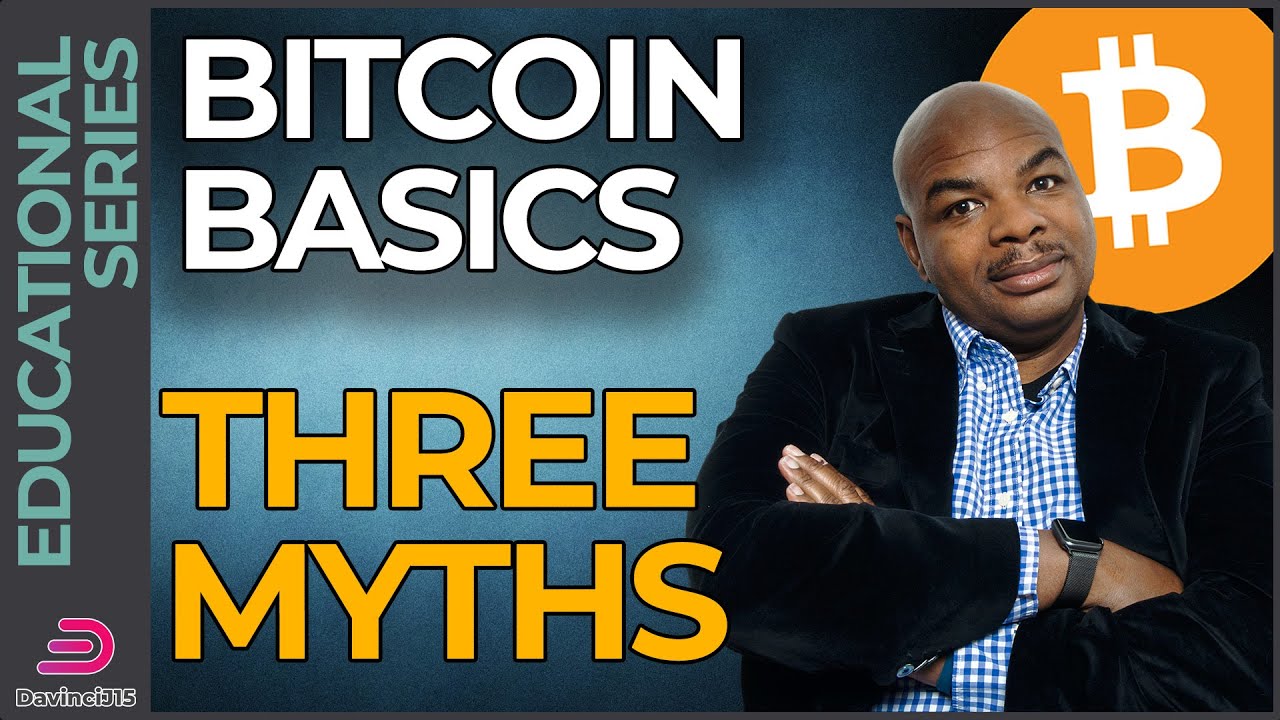 BITCOIN BASICS – Three Myths