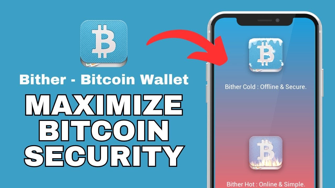 How to Maximize your Bitcoin Security with Bither 2024?