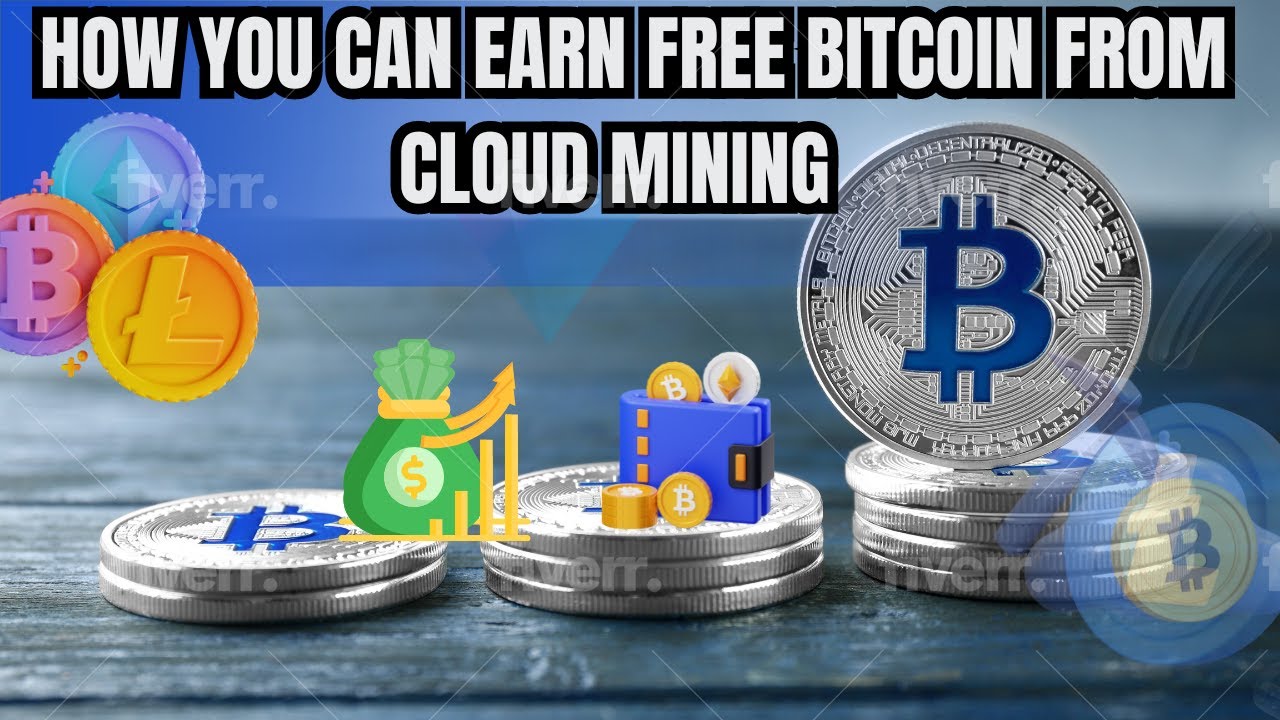 Earn Free Bitcoin from Cloud Mining