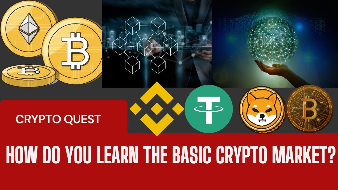 how to learn the basic crypto market? basic of cryptocurrency’s ,blockchain and exchanges