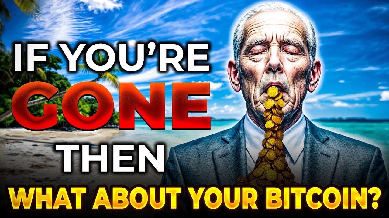 You Have Died. What is going to happen to your Bitcoin?