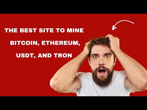 The best site to mine BITCOIN, ETHEREUM, USDT and TRON with a minimum investment of $35.