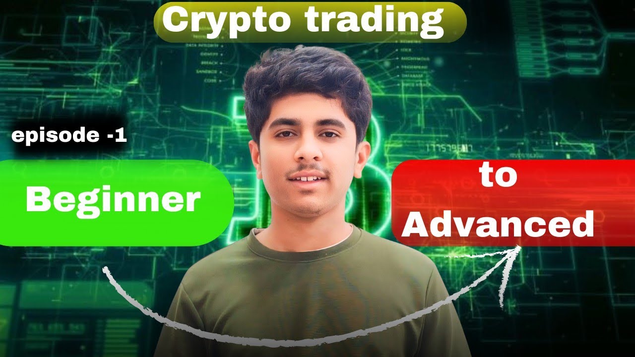 crypto Trading full course|crypto trading beginner to advanced|bitcoin trading masterclass|episode-1