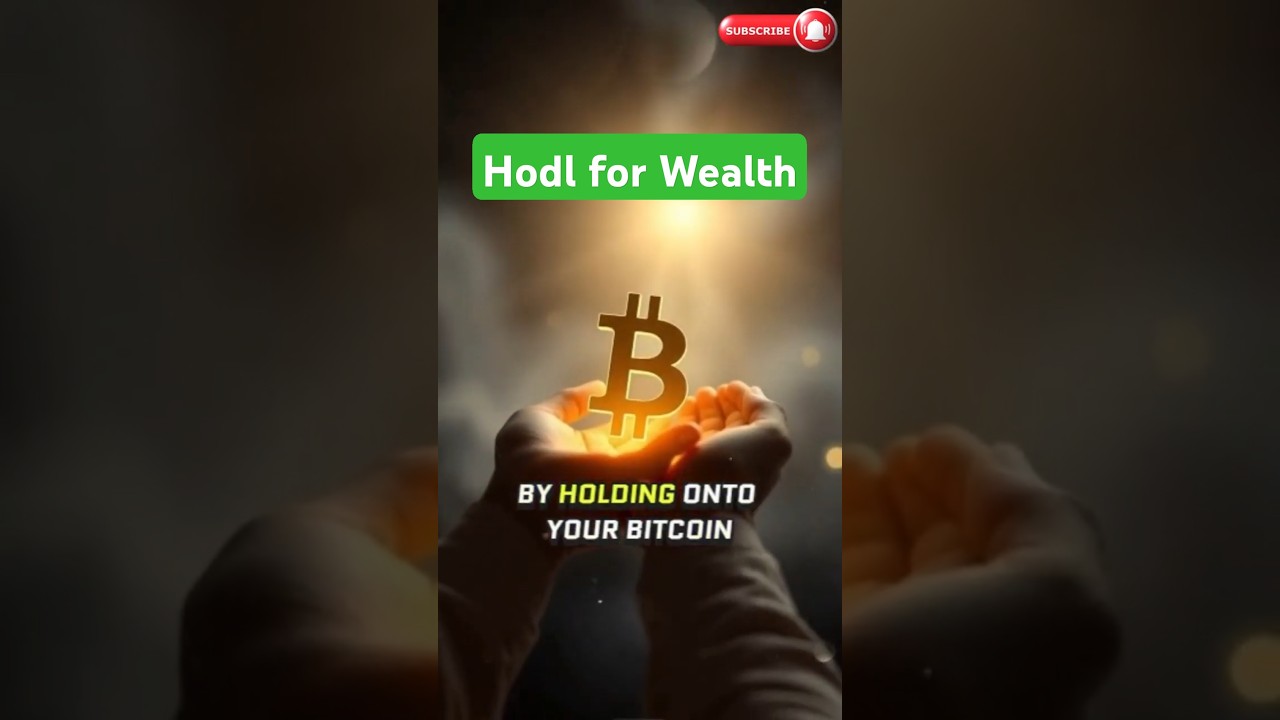 Hodl for Wealth: Bitcoin’s Long-Term Potential