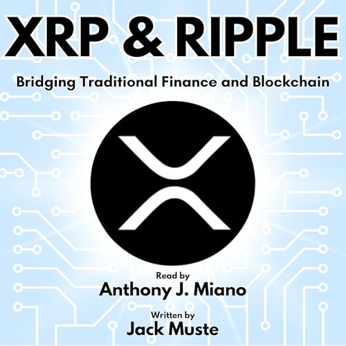 XRP & Ripple: Bridging Traditional Finance and Blockchain (Blocks and …