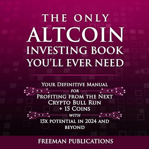 The Only Altcoin Investing Book You’ll Ever Need: Your Definitive Manu…
